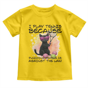 Because Punching People Is Against The Law Toddler T Shirt Funny Tennis Cat Gift TS12 Daisy Print Your Wear