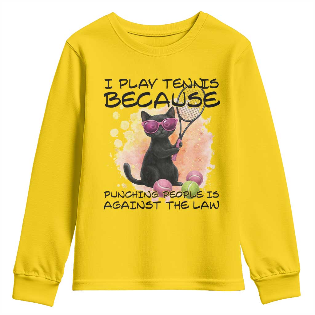 Because Punching People Is Against The Law Youth Sweatshirt Funny Tennis Cat Gift TS12 Daisy Print Your Wear