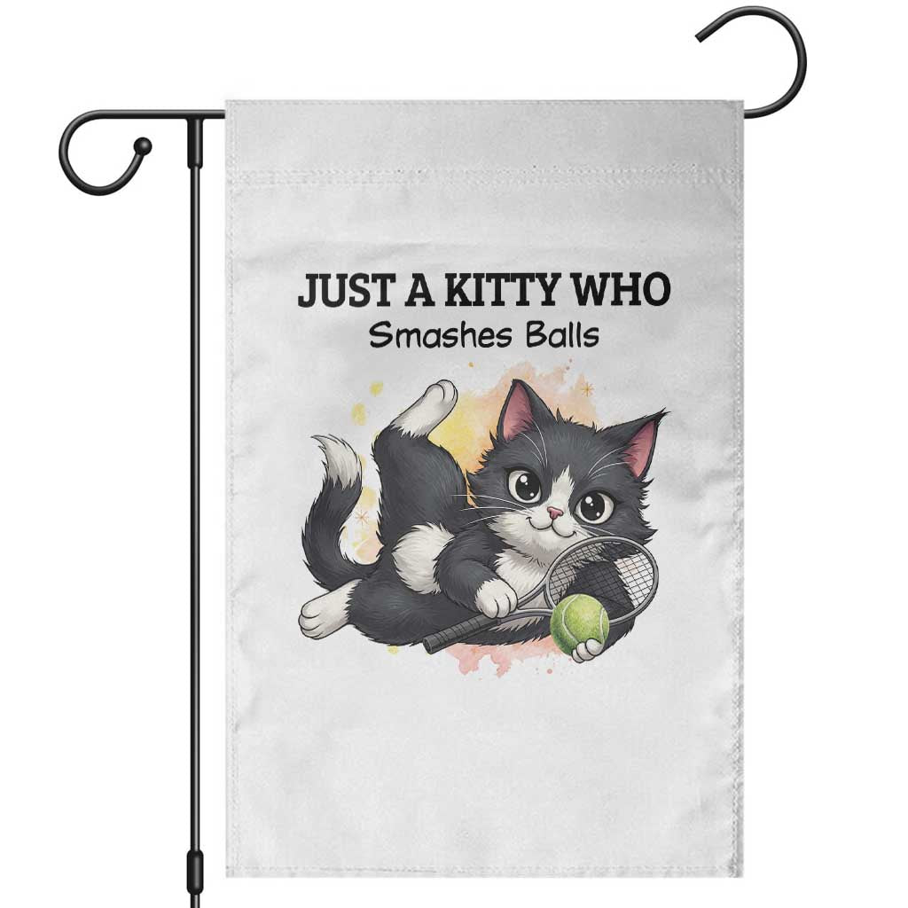 Just A Kitty Who Smashes Balls Garden Flag Funny Tennis Cat Gift TS12 White Print Your Wear