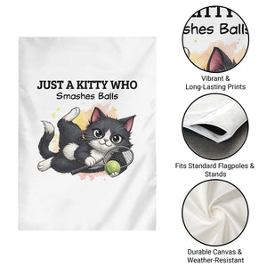 Just A Kitty Who Smashes Balls Garden Flag Funny Tennis Cat Gift TS12 Print Your Wear