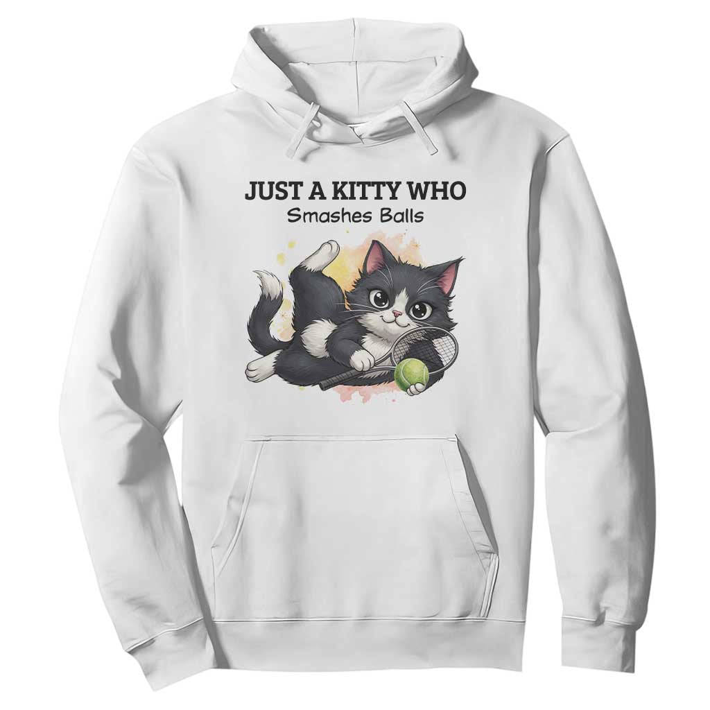 Just A Kitty Who Smashes Balls Hoodie Funny Tennis Cat Gift TS12 White Print Your Wear