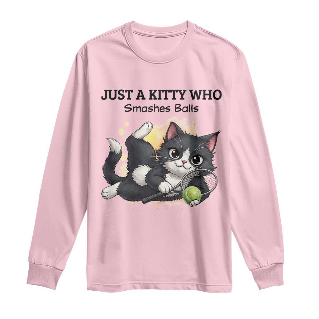 Just A Kitty Who Smashes Balls Long Sleeve Shirt Funny Tennis Cat Gift TS12 Light Pink Print Your Wear