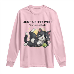 Just A Kitty Who Smashes Balls Long Sleeve Shirt Funny Tennis Cat Gift TS12 Light Pink Print Your Wear