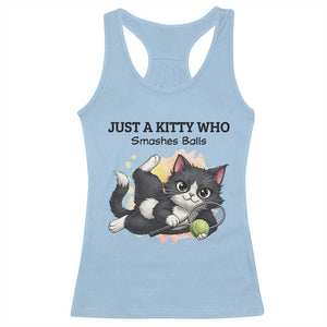 Just A Kitty Who Smashes Balls Racerback Tank Top Funny Tennis Cat Gift TS12 Light Blue Print Your Wear