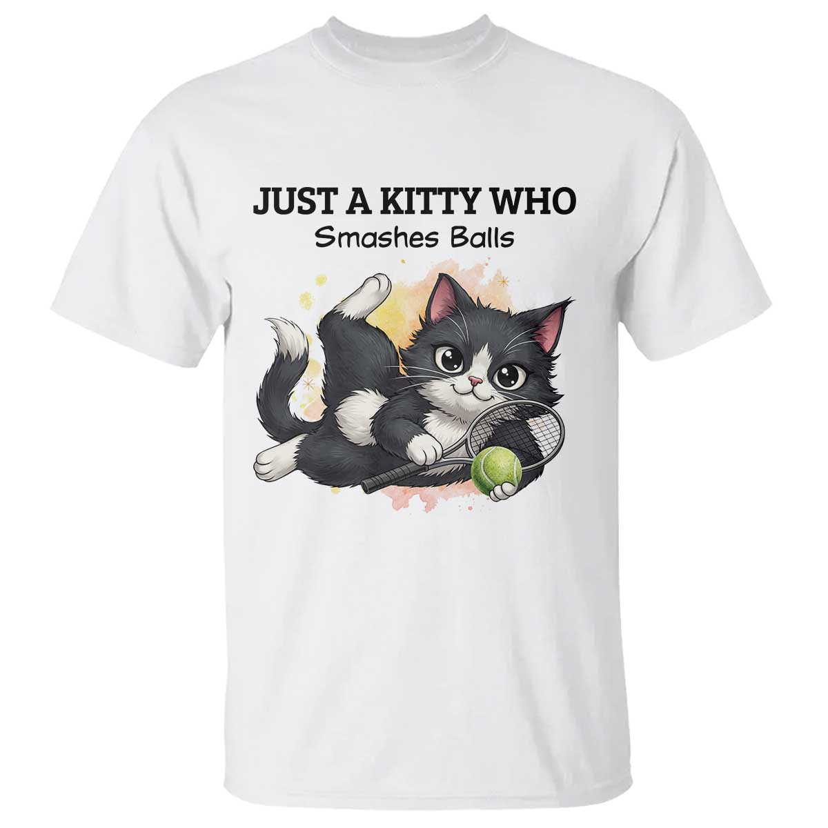 Just A Kitty Who Smashes Balls T Shirt Funny Tennis Cat Gift TS12 White Print Your Wear