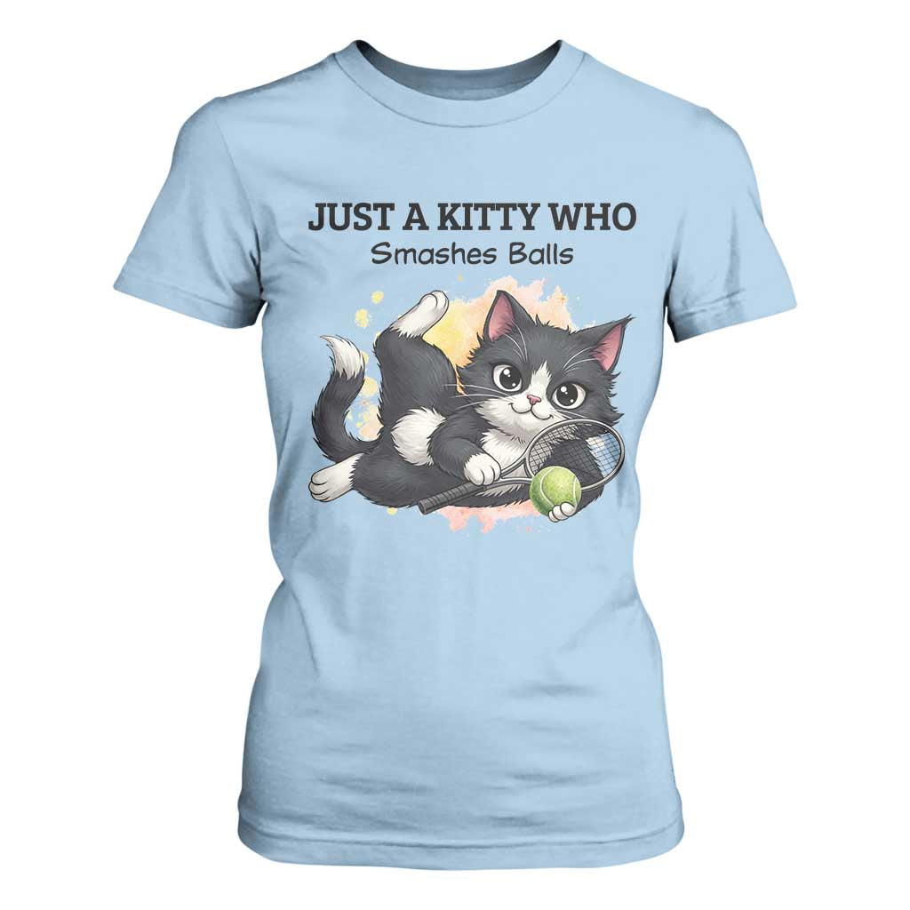 Just A Kitty Who Smashes Balls T Shirt For Women Funny Tennis Cat Gift TS12 Light Blue Print Your Wear