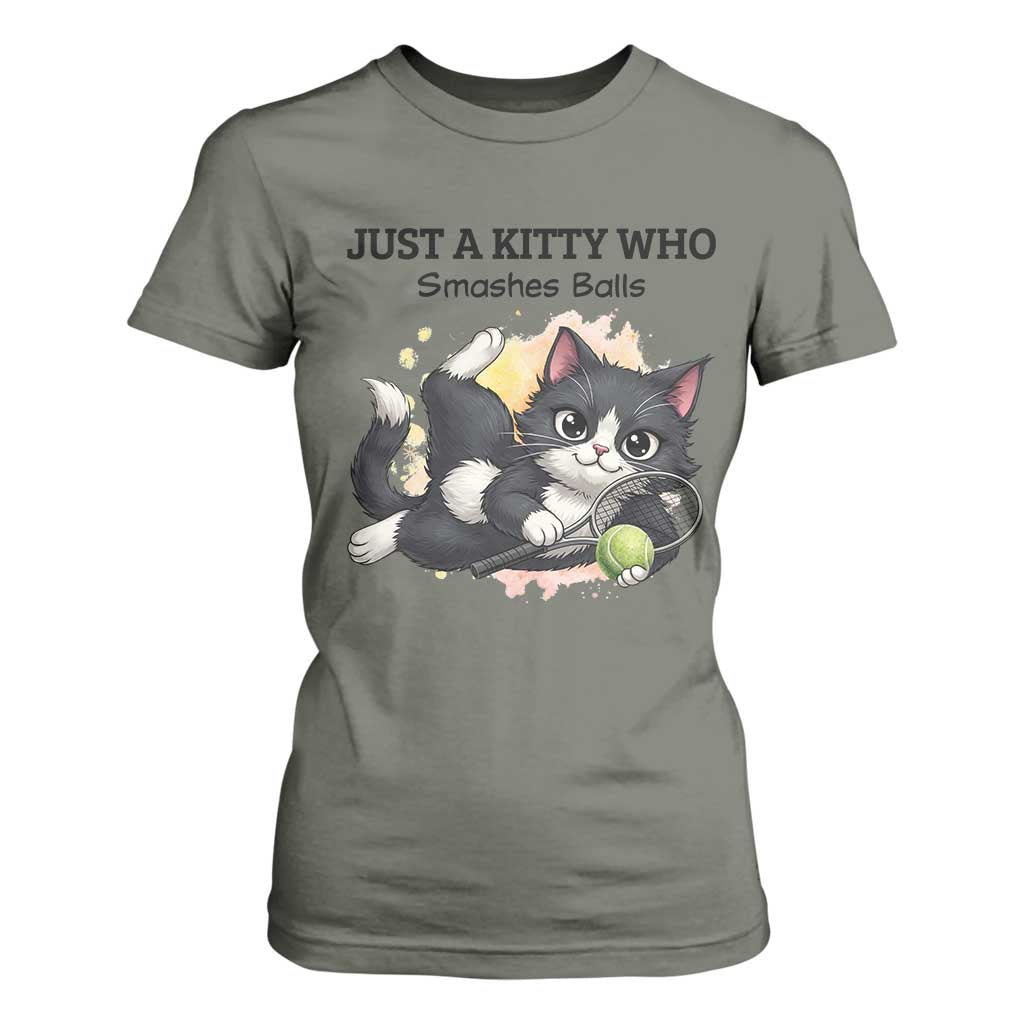 Just A Kitty Who Smashes Balls T Shirt For Women Funny Tennis Cat Gift TS12 Military Green Print Your Wear