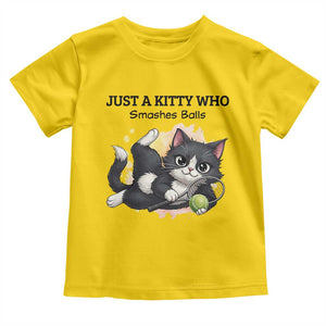 Just A Kitty Who Smashes Balls Toddler T Shirt Funny Tennis Cat Gift TS12 Daisy Print Your Wear