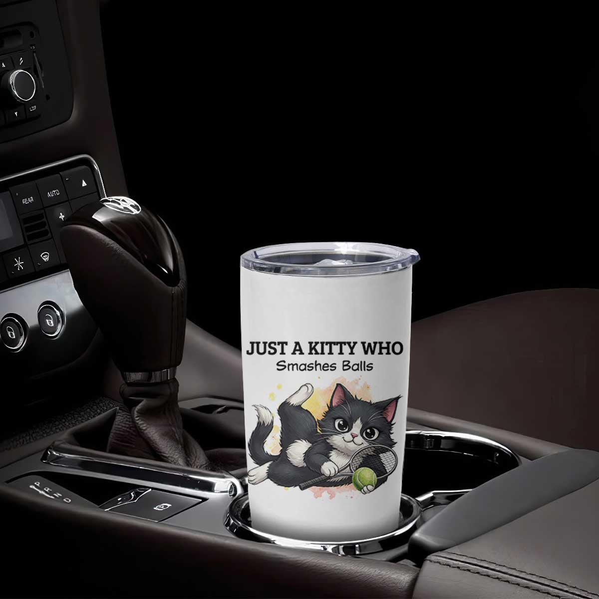Just A Kitty Who Smashes Balls Tumbler Cup Funny Tennis Cat Gift TS12 Print Your Wear