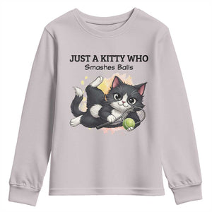 Just A Kitty Who Smashes Balls Youth Sweatshirt Funny Tennis Cat Gift TS12 Ice Gray Print Your Wear