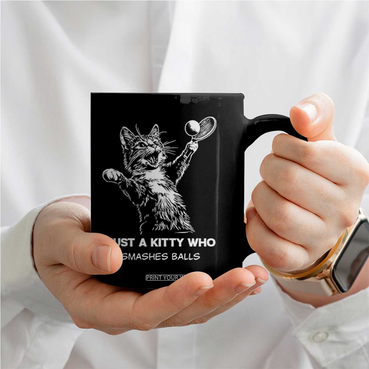 Funny Cat Plays Tennis Coffee Mug Just A Kitty Who Smashes Balls TS12 Print Your Wear