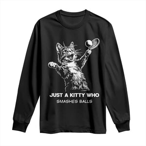 Funny Cat Plays Tennis Long Sleeve Shirt Just A Kitty Who Smashes Balls TS12 Black Print Your Wear
