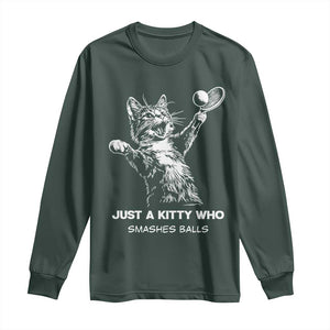 Funny Cat Plays Tennis Long Sleeve Shirt Just A Kitty Who Smashes Balls TS12 Dark Forest Green Print Your Wear