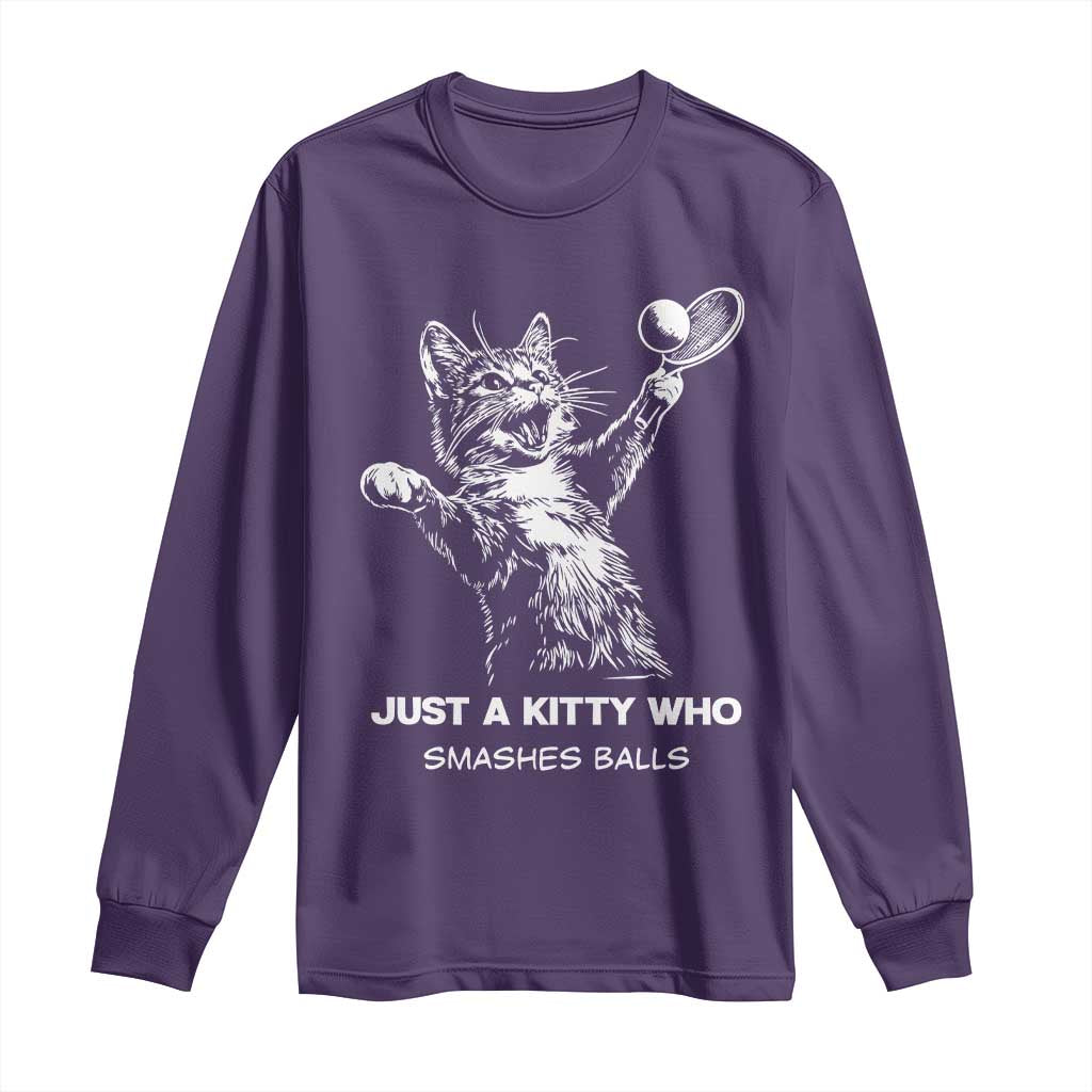 Funny Cat Plays Tennis Long Sleeve Shirt Just A Kitty Who Smashes Balls TS12 Purple Print Your Wear