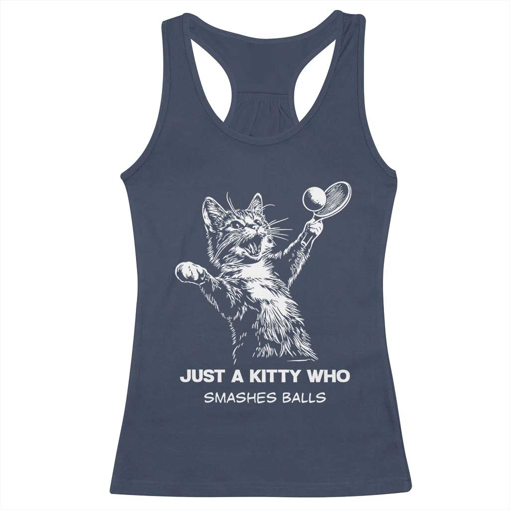 Funny Cat Plays Tennis Racerback Tank Top Just A Kitty Who Smashes Balls TS12 Navy Print Your Wear