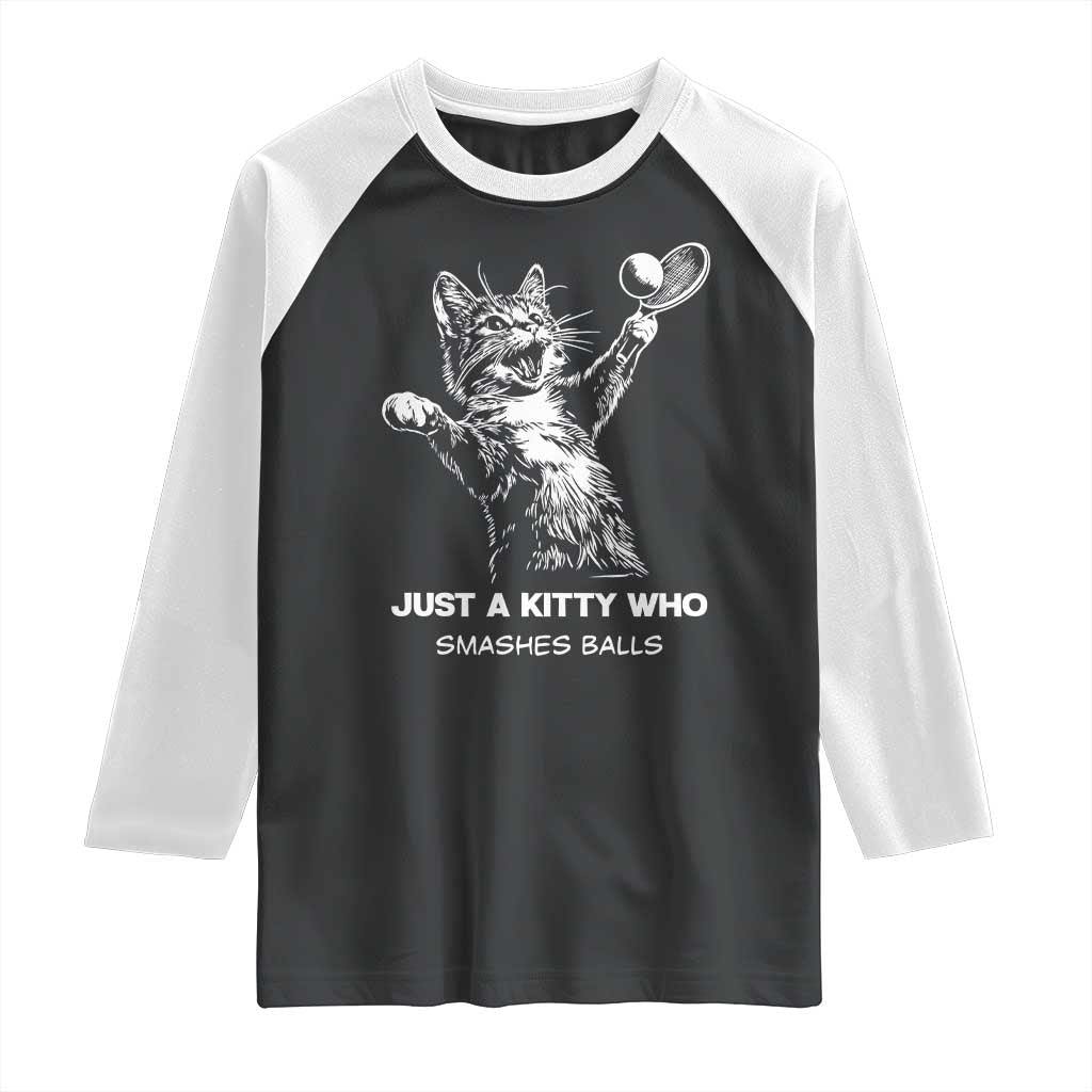 Funny Cat Plays Tennis Raglan Shirt Just A Kitty Who Smashes Balls TS12 Black White Print Your Wear