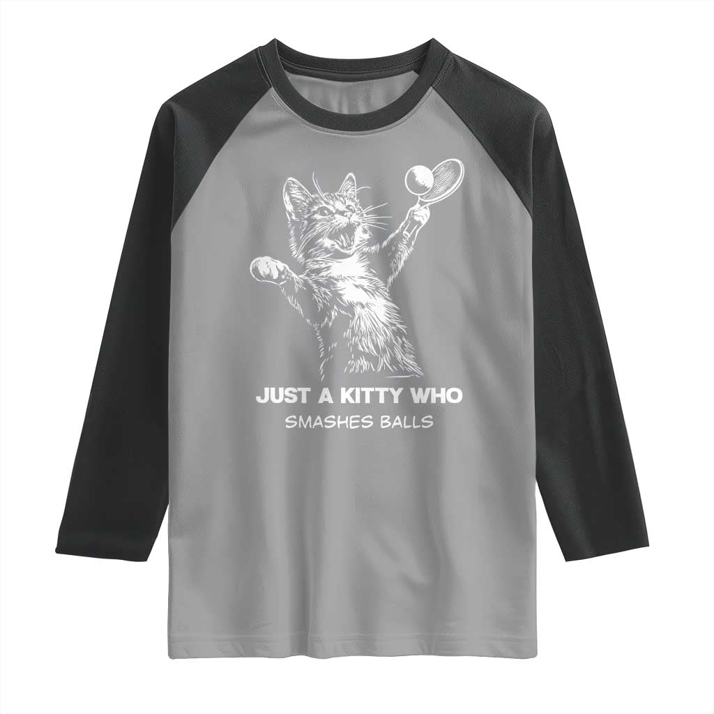 Funny Cat Plays Tennis Raglan Shirt Just A Kitty Who Smashes Balls TS12 Sport Gray Black Print Your Wear