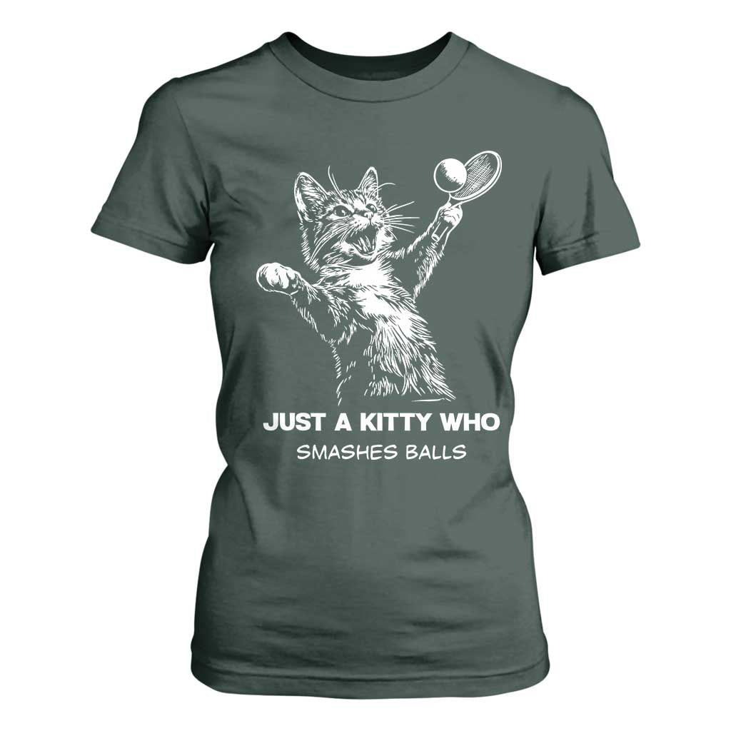 Funny Cat Plays Tennis T Shirt For Women Just A Kitty Who Smashes Balls TS12 Dark Forest Green Print Your Wear