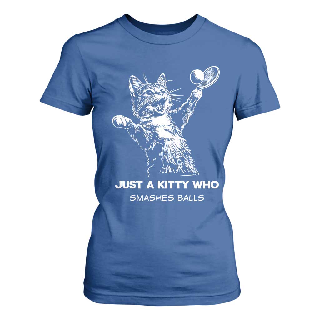 Funny Cat Plays Tennis T Shirt For Women Just A Kitty Who Smashes Balls TS12 Royal Blue Print Your Wear