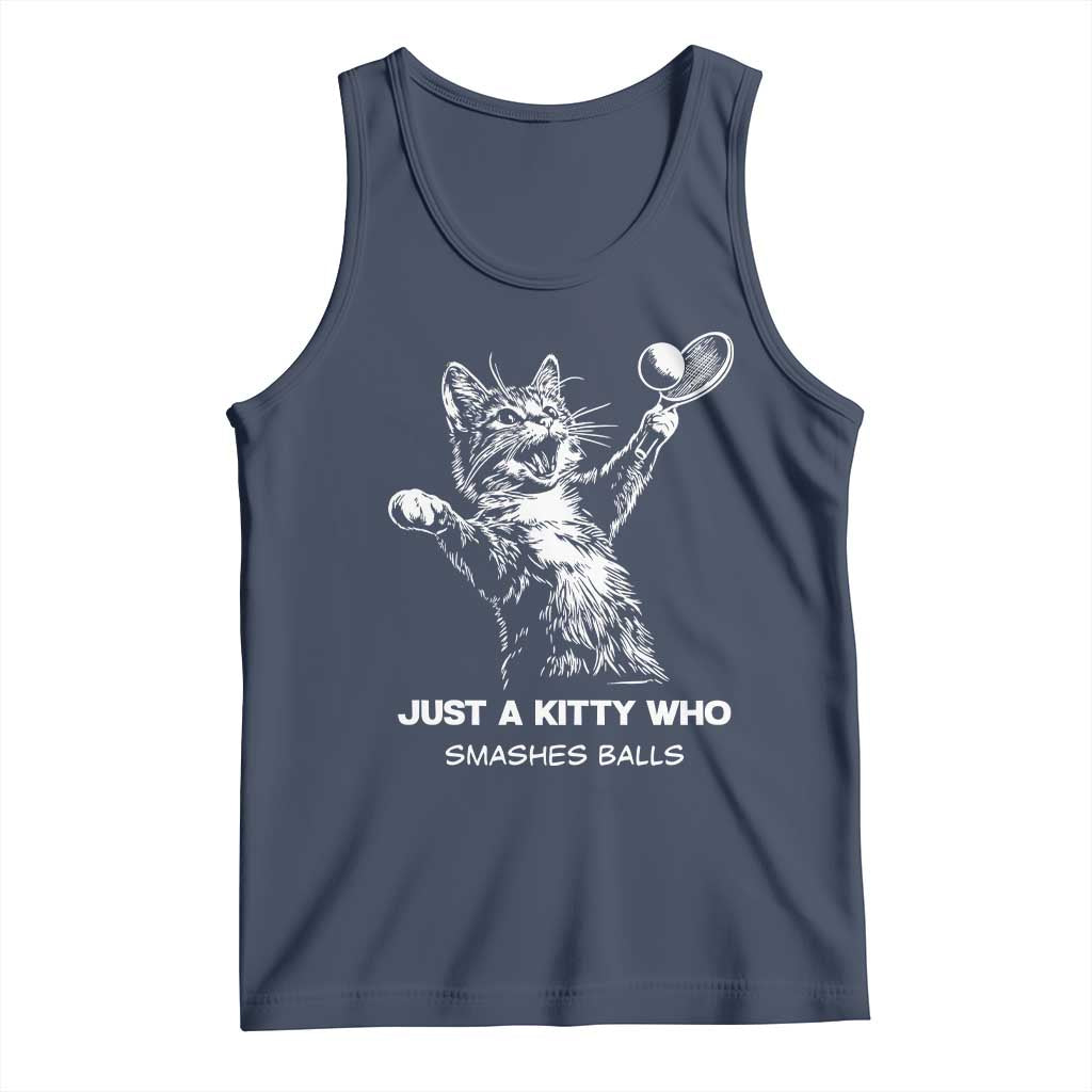 Funny Cat Plays Tennis Tank Top Just A Kitty Who Smashes Balls TS12 Navy Print Your Wear