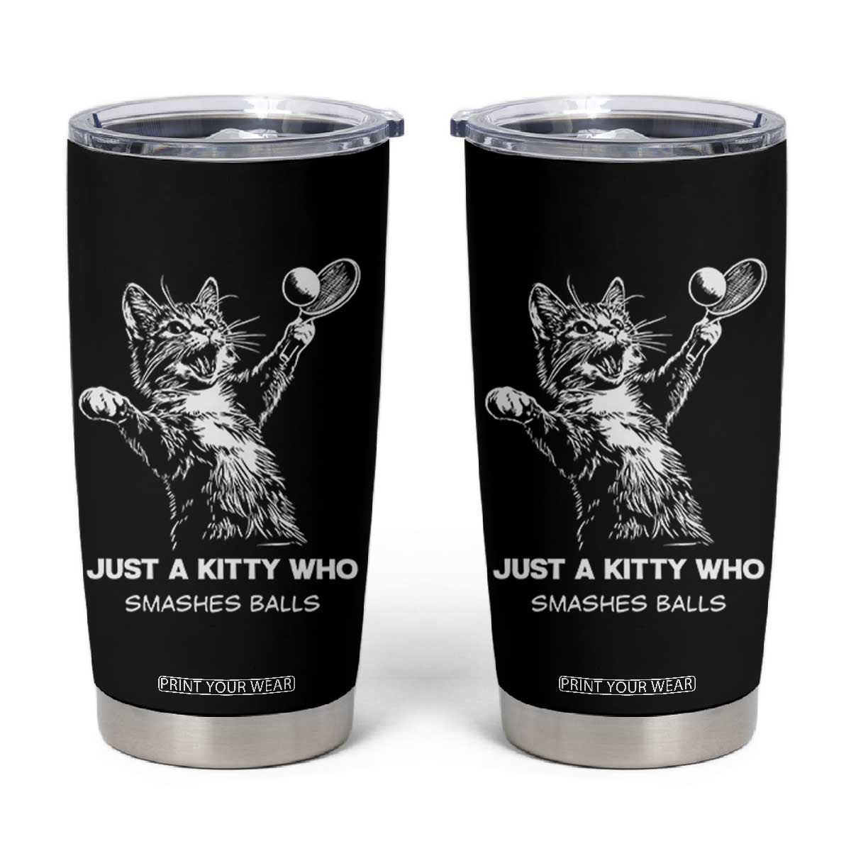 Funny Cat Plays Tennis Tumbler Cup Just A Kitty Who Smashes Balls TS12 Black Print Your Wear
