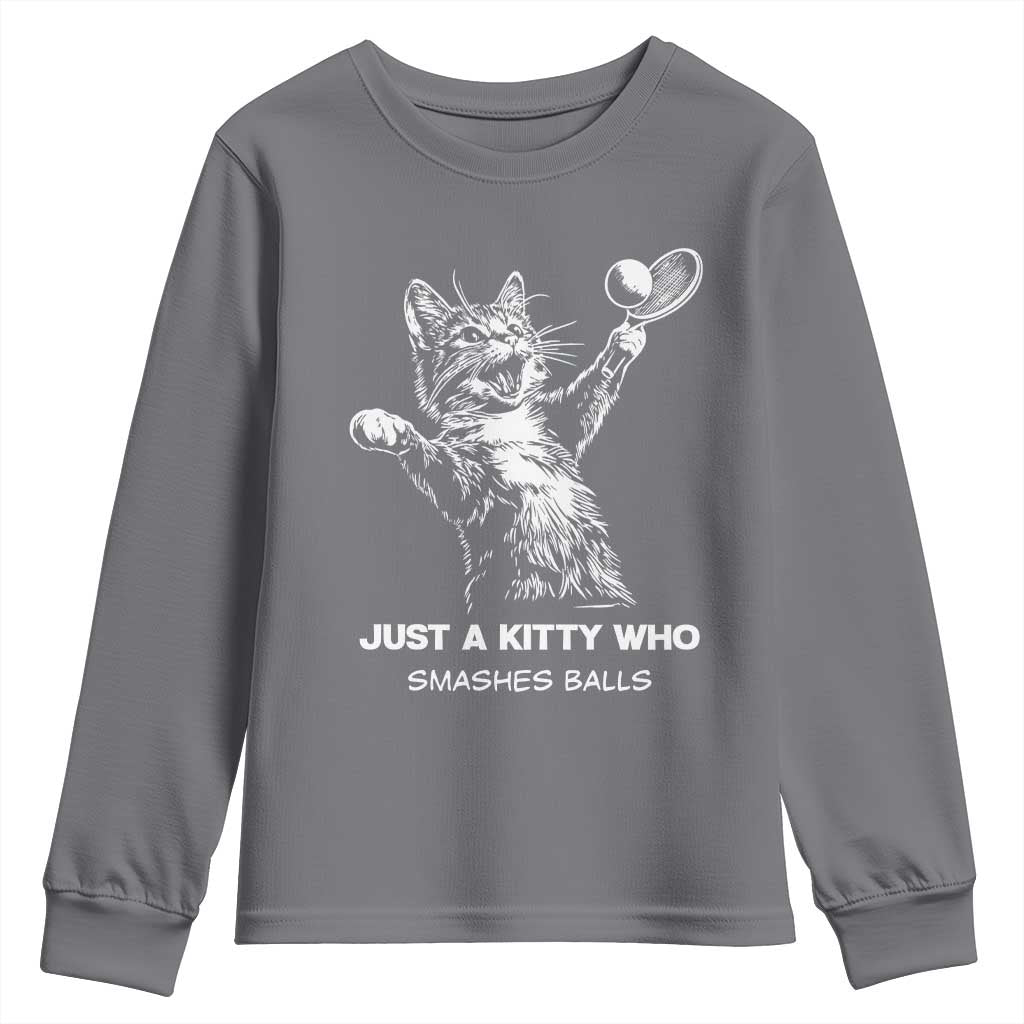 Funny Cat Plays Tennis Youth Sweatshirt Just A Kitty Who Smashes Balls TS12 Charcoal Print Your Wear