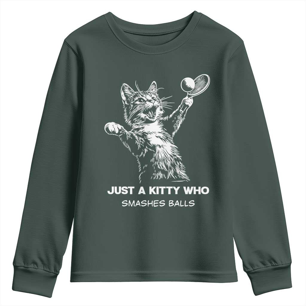 Funny Cat Plays Tennis Youth Sweatshirt Just A Kitty Who Smashes Balls TS12 Dark Forest Green Print Your Wear