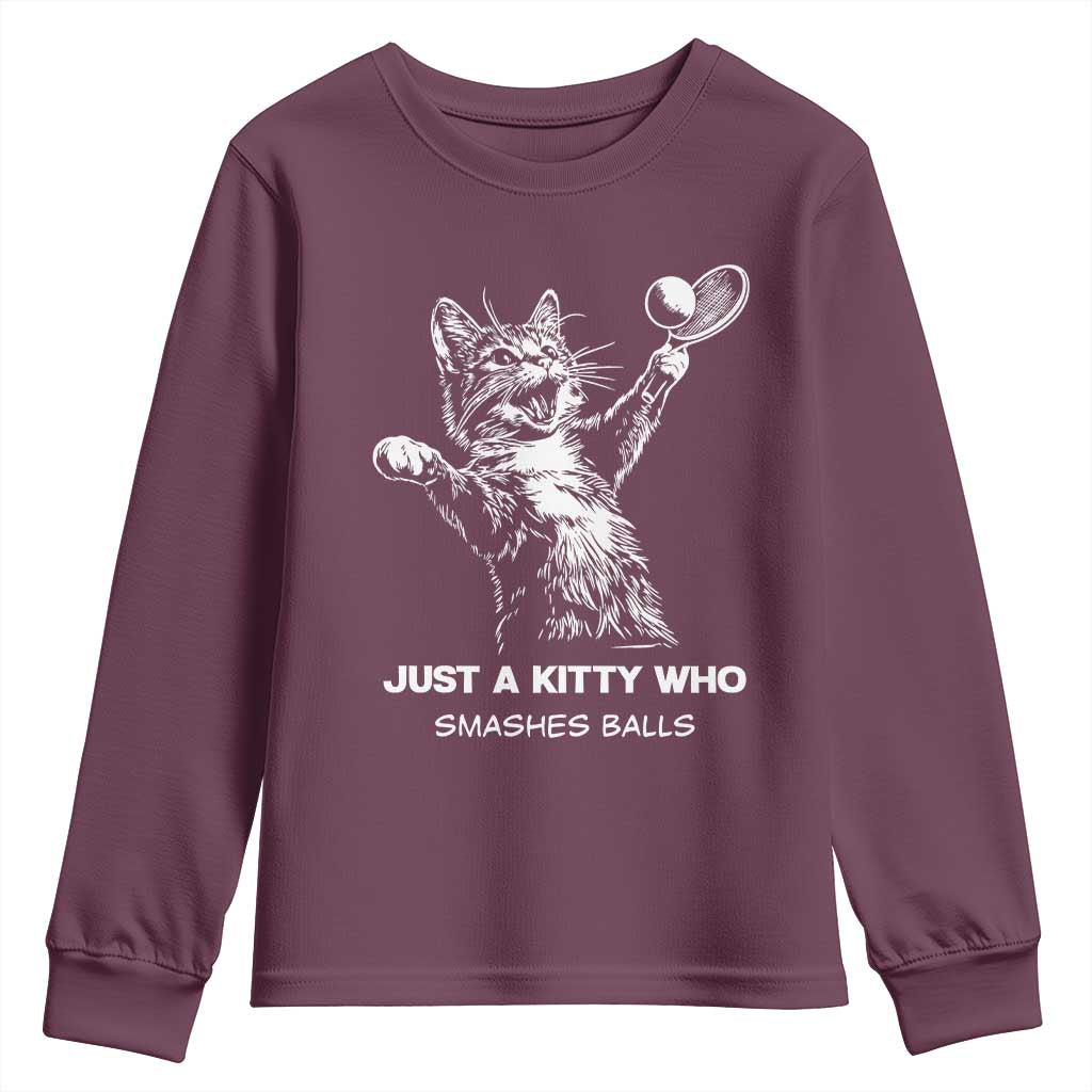 Funny Cat Plays Tennis Youth Sweatshirt Just A Kitty Who Smashes Balls TS12 Maroon Print Your Wear