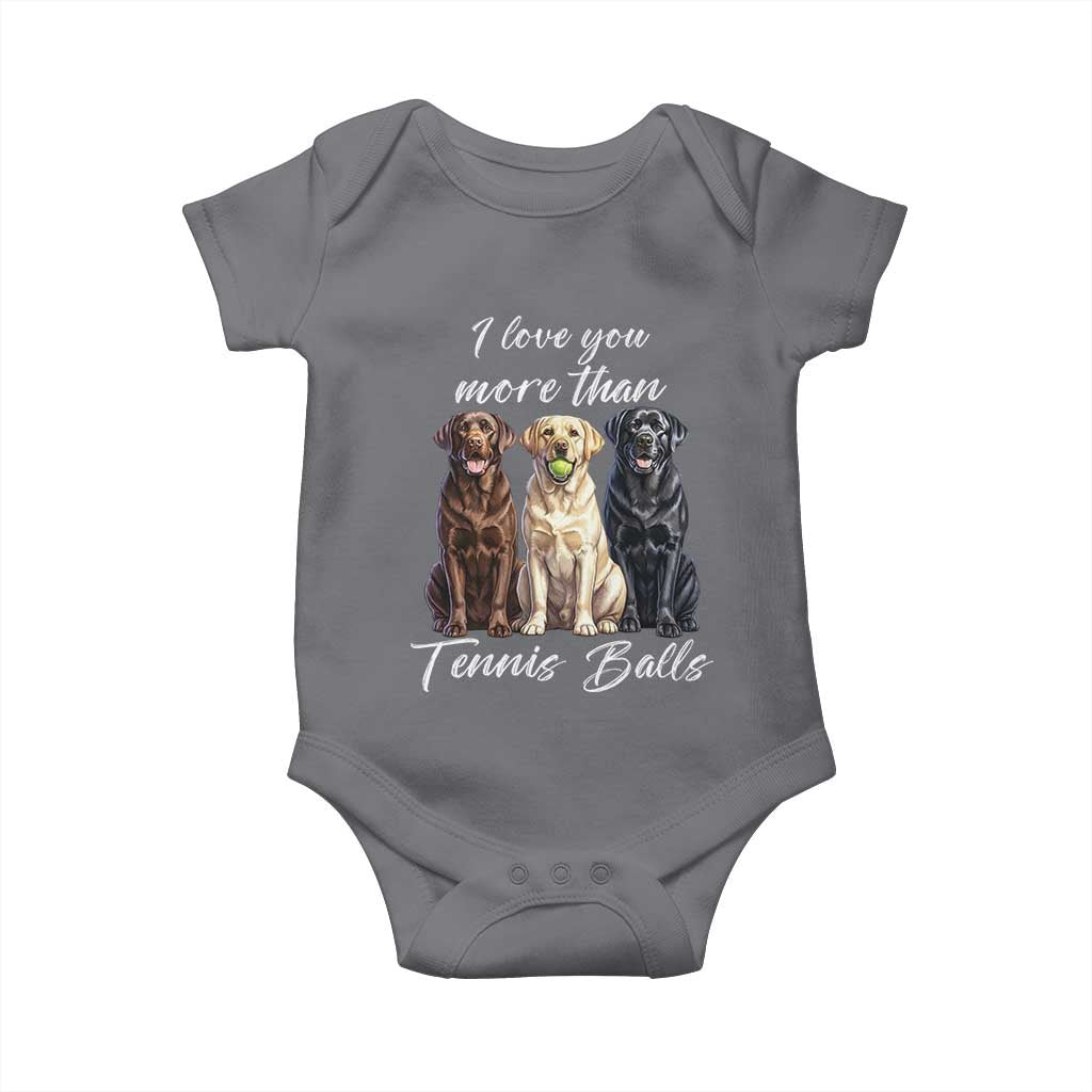 Funny Labrador Tennis Lover Baby Onesie I Love You More Than Tennis Ball TS12 Charcoal Print Your Wear