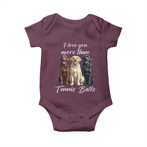 Funny Labrador Tennis Lover Baby Onesie I Love You More Than Tennis Ball TS12 Maroon Print Your Wear