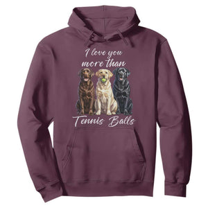 Funny Labrador Tennis Lover Hoodie I Love You More Than Tennis Ball TS12 Maroon Print Your Wear