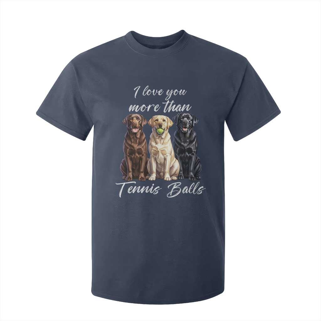 Funny Labrador Tennis Lover T Shirt For Kid I Love You More Than Tennis Ball TS12 Navy Print Your Wear