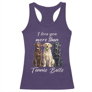 Funny Labrador Tennis Lover Racerback Tank Top I Love You More Than Tennis Ball TS12 Purple Print Your Wear