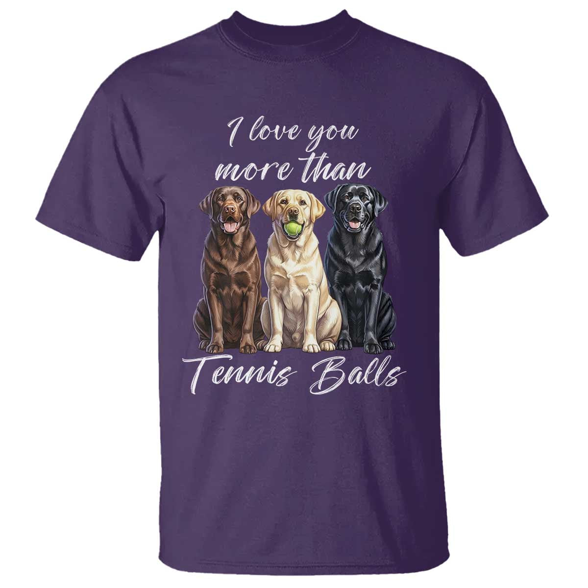 Funny Labrador Tennis Lover T Shirt I Love You More Than Tennis Ball TS12 Purple Print Your Wear