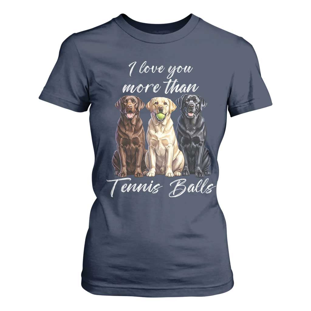 Funny Labrador Tennis Lover T Shirt For Women I Love You More Than Tennis Ball TS12 Navy Print Your Wear