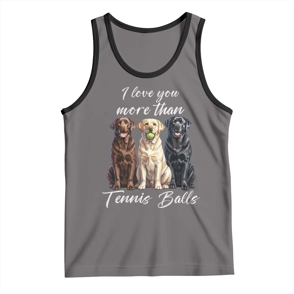 Funny Labrador Tennis Lover Tank Top I Love You More Than Tennis Ball TS12 Deep Heather Black Print Your Wear