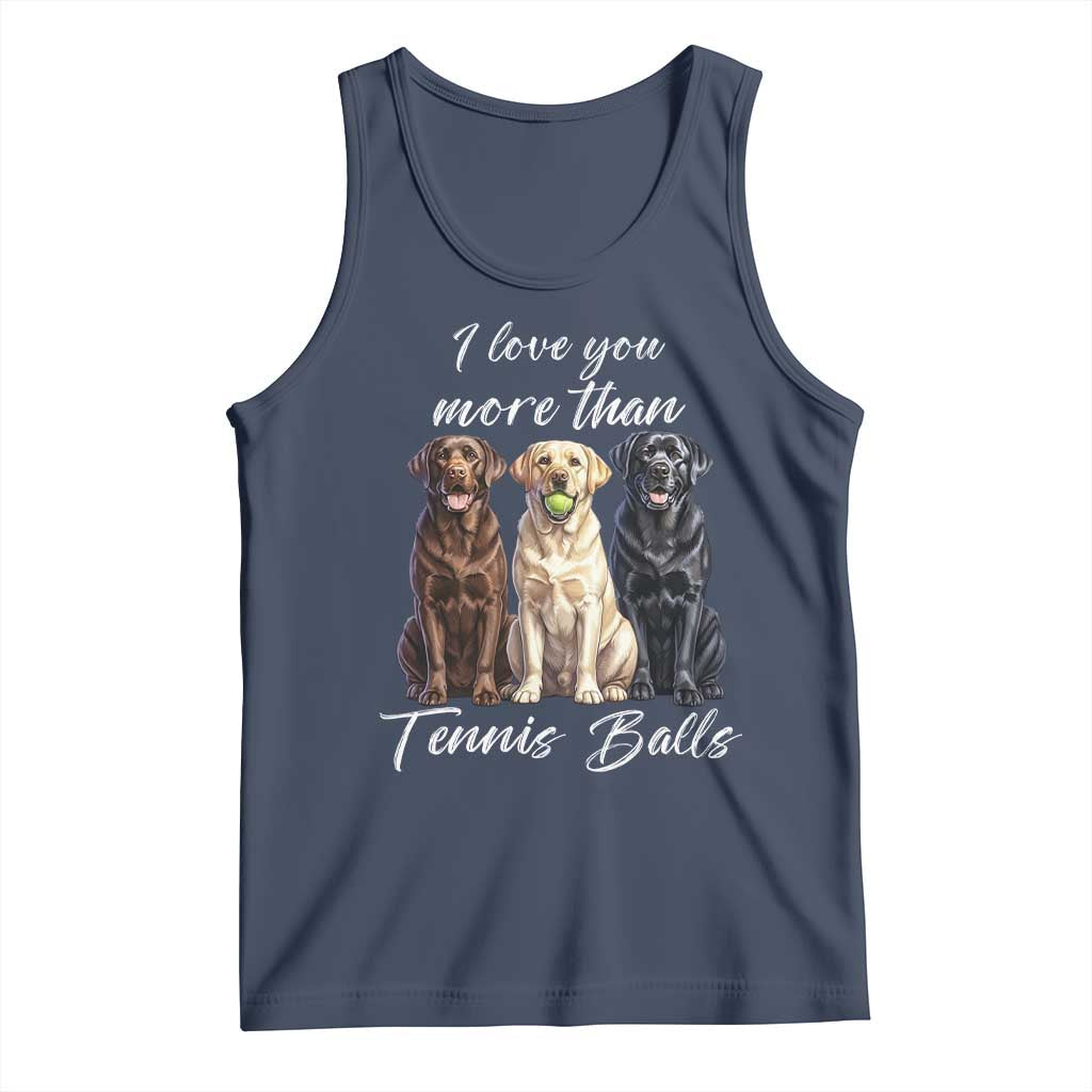 Funny Labrador Tennis Lover Tank Top I Love You More Than Tennis Ball TS12 Navy Print Your Wear