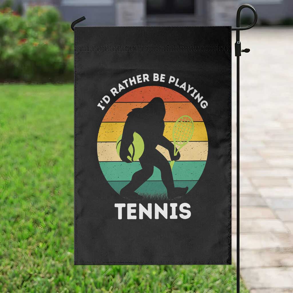 Id Rather Be Playing Tennis Garden Flag Vintage Retro Bigfoot Tennis Player Gift TS12 Print Your Wear