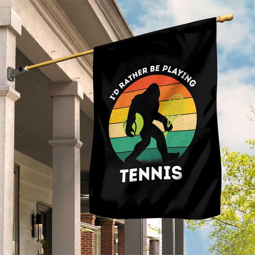 Id Rather Be Playing Tennis Garden Flag Vintage Retro Bigfoot Tennis Player Gift TS12 Print Your Wear