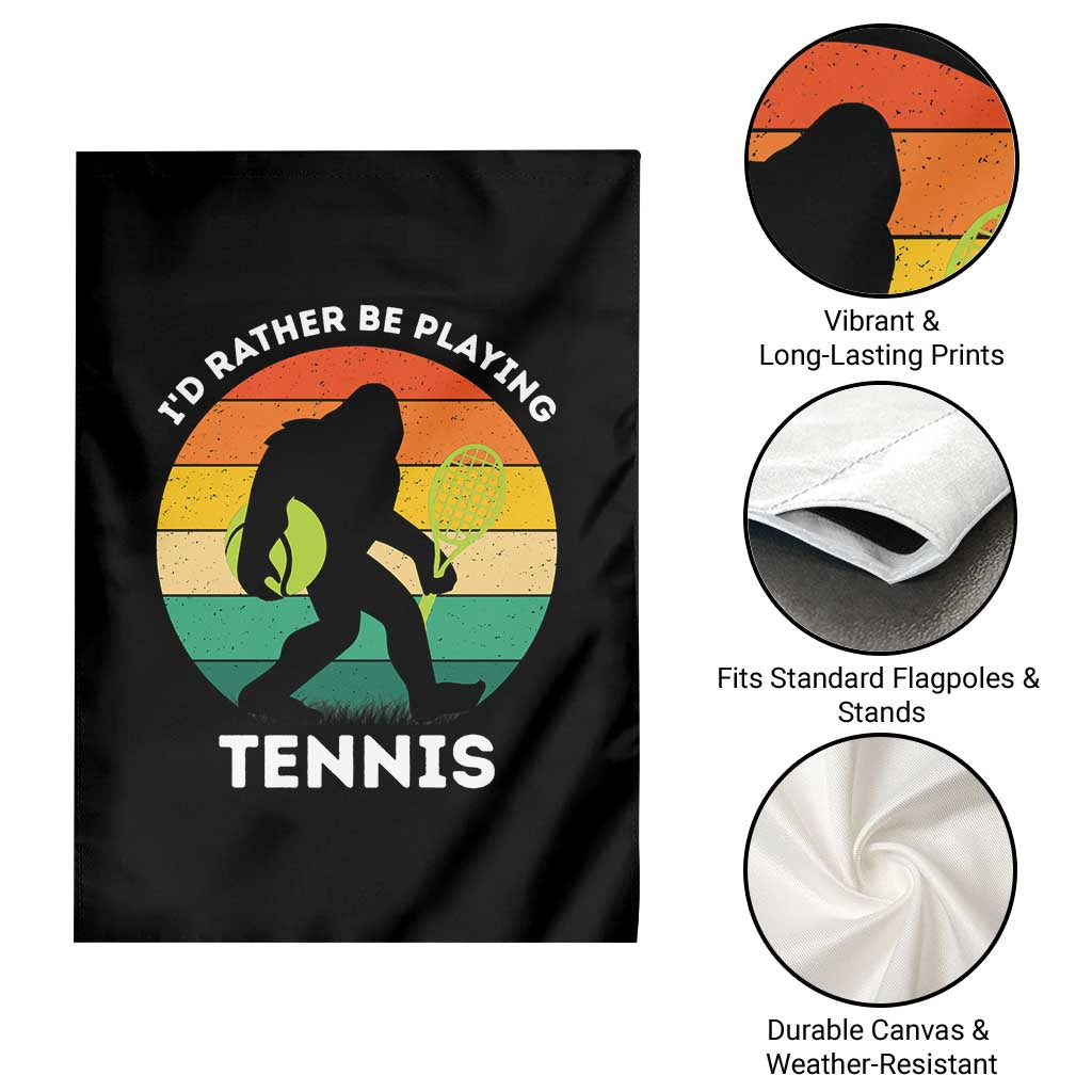 Id Rather Be Playing Tennis Garden Flag Vintage Retro Bigfoot Tennis Player Gift TS12 Print Your Wear