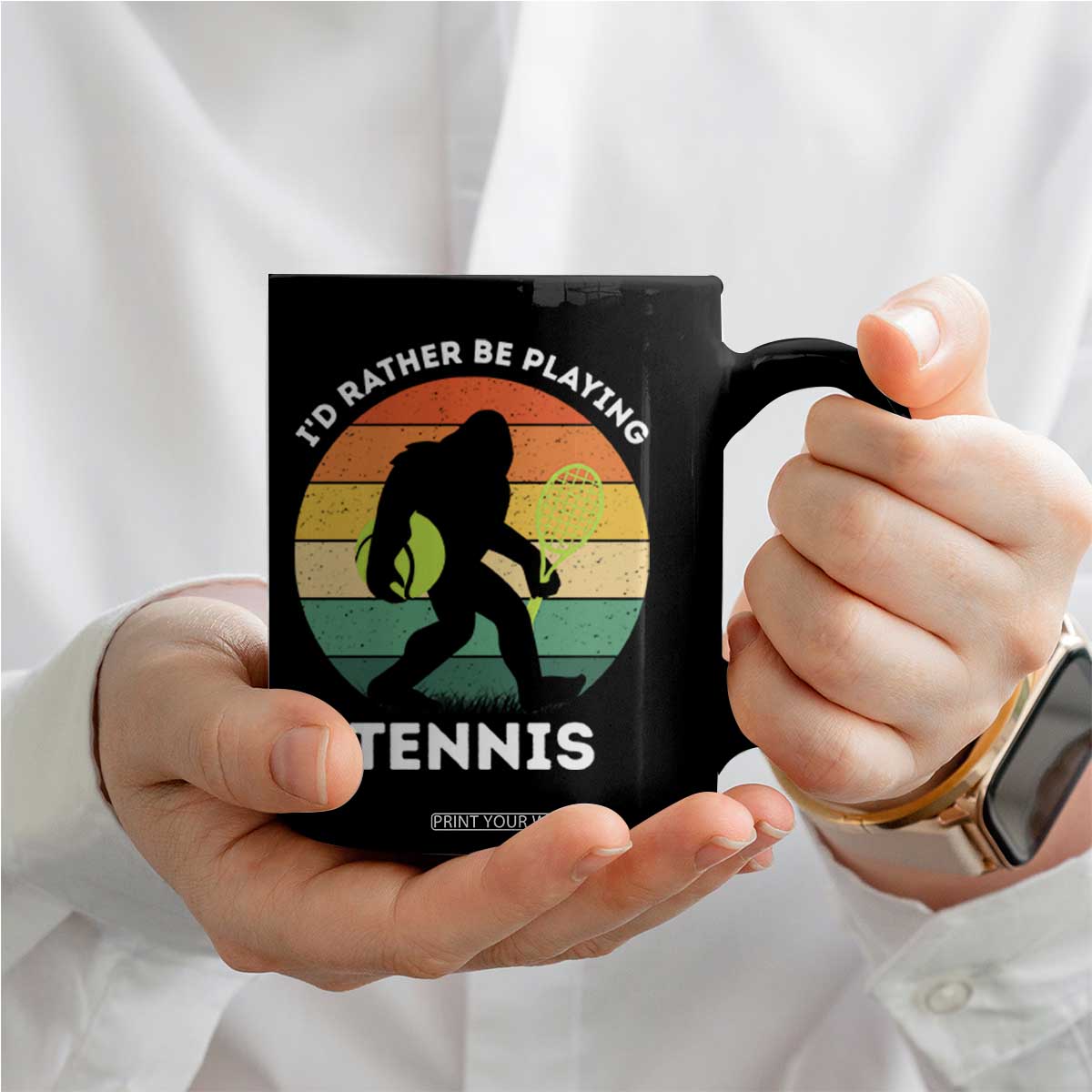 Id Rather Be Playing Tennis Coffee Mug Vintage Retro Bigfoot Tennis Player Gift TS12 Print Your Wear