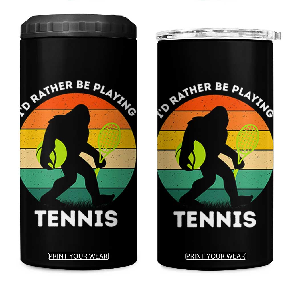 Id Rather Be Playing Tennis 4 in 1 Can Cooler Tumbler Vintage Retro Bigfoot Tennis Player Gift TS12 One Size: 16 oz Black Print Your Wear
