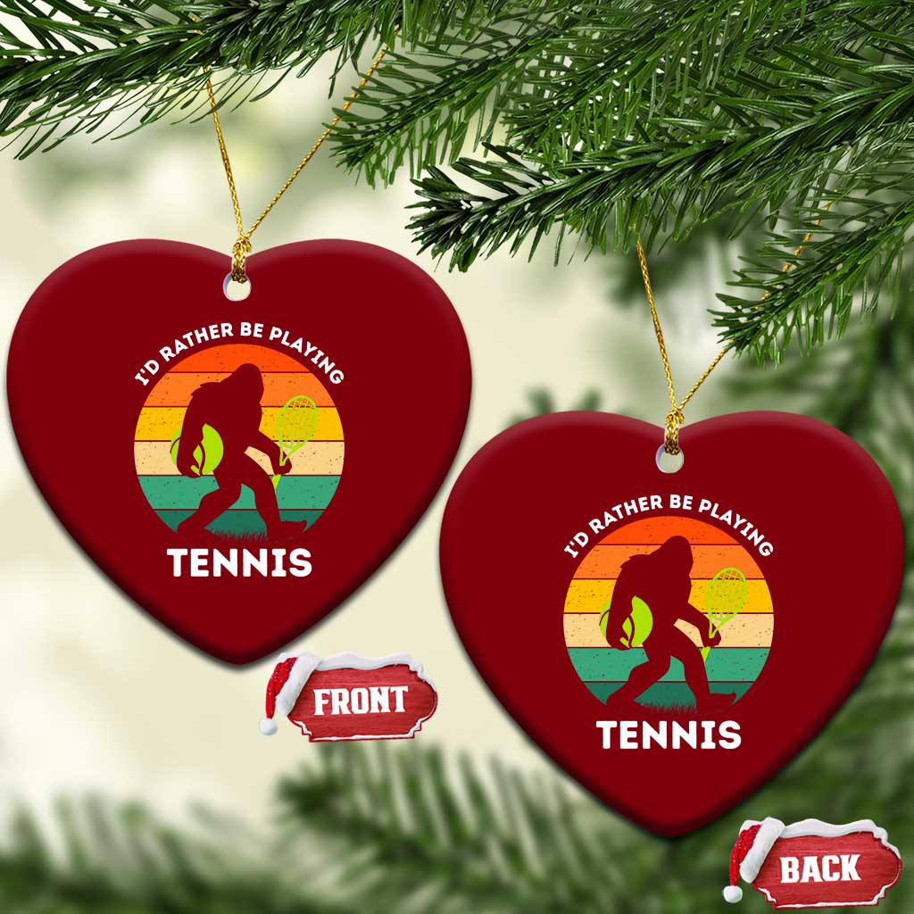 Id Rather Be Playing Tennis Ceramic Ornament Vintage Retro Bigfoot Tennis Player Gift TS12 Print Your Wear