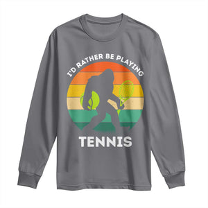 Id Rather Be Playing Tennis Long Sleeve Shirt Vintage Retro Bigfoot Tennis Player Gift TS12 Charcoal Print Your Wear