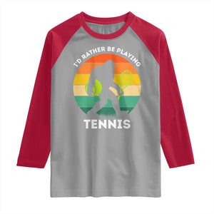Id Rather Be Playing Tennis Raglan Shirt Vintage Retro Bigfoot Tennis Player Gift TS12 Sport Gray Red Print Your Wear