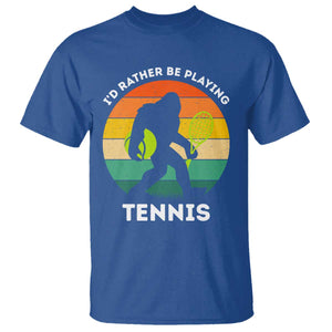 Id Rather Be Playing Tennis T Shirt Vintage Retro Bigfoot Tennis Player Gift TS12 Royal Blue Print Your Wear