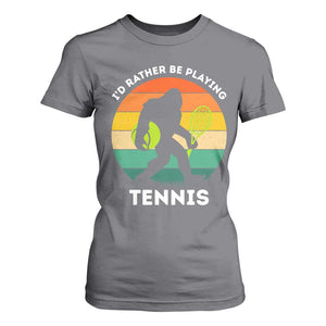 Id Rather Be Playing Tennis T Shirt For Women Vintage Retro Bigfoot Tennis Player Gift TS12 Charcoal Print Your Wear