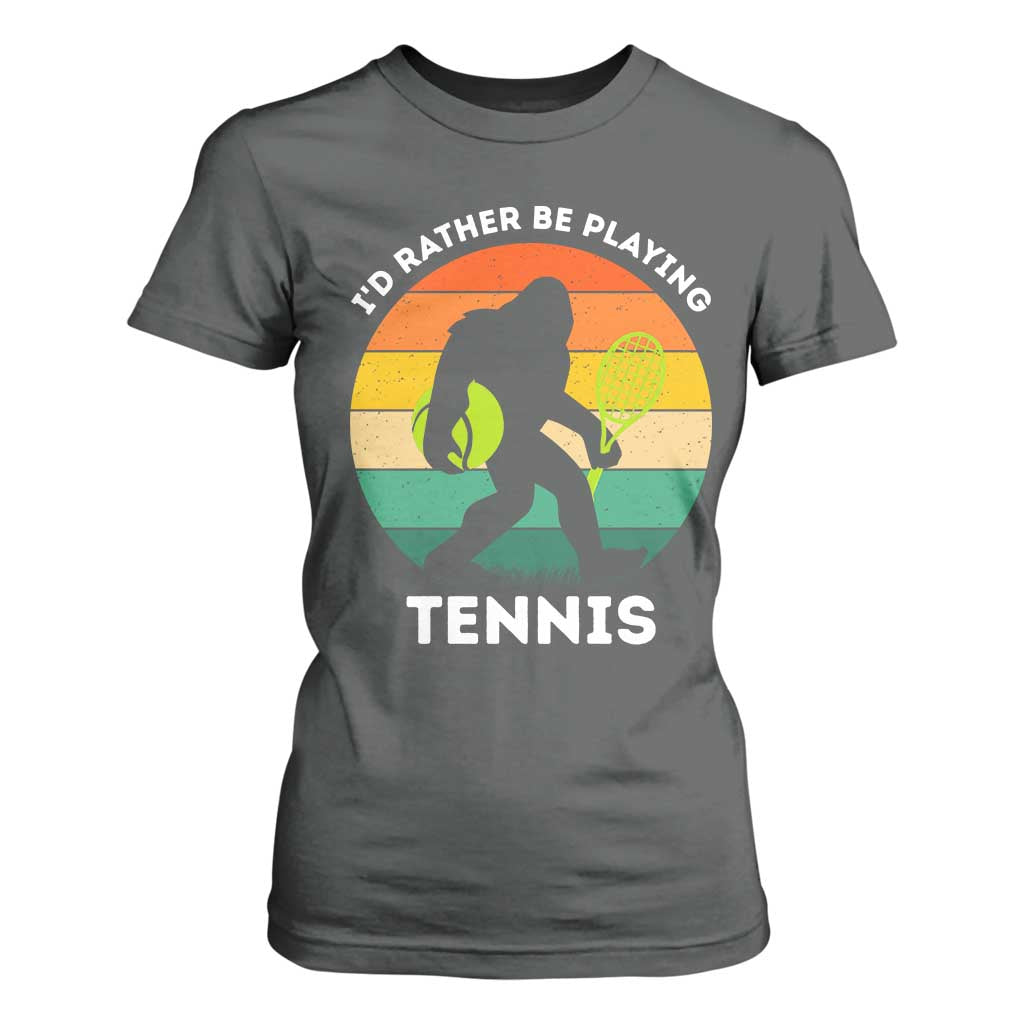 Id Rather Be Playing Tennis T Shirt For Women Vintage Retro Bigfoot Tennis Player Gift TS12 Dark Heather Print Your Wear