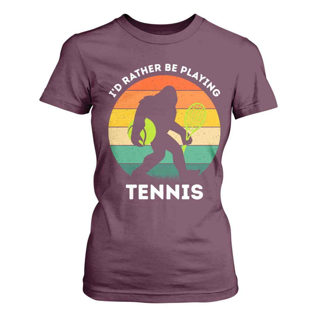 Id Rather Be Playing Tennis T Shirt For Women Vintage Retro Bigfoot Tennis Player Gift TS12 Maroon Print Your Wear