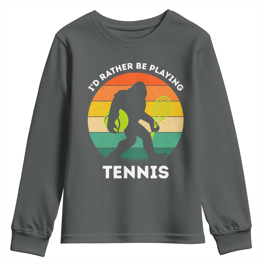 Id Rather Be Playing Tennis Youth Sweatshirt Vintage Retro Bigfoot Tennis Player Gift TS12 Dark Heather Print Your Wear